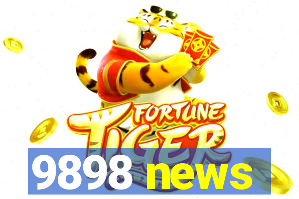 9898 news